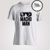 Macho Man T-shirt