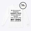 My Dog Is My Favorite Sweatshirt