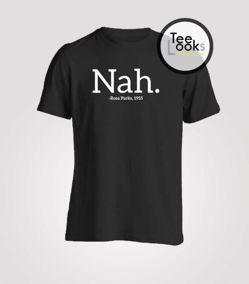 Nah T-shirt