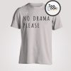 No drama please T-shirt