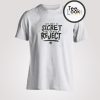Not A Secret T-shirt