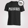 Pleasure T-shirt