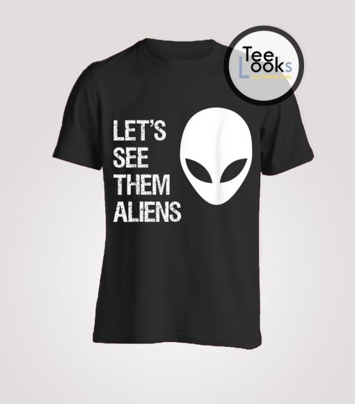 See them Aliens T-shirt