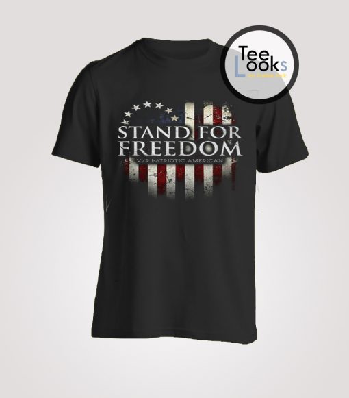 Stand For Freedom T-shirt