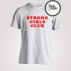 Strong Girls Club T-shirt