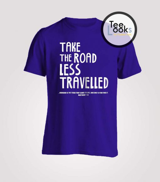 Take The Road T-shirt