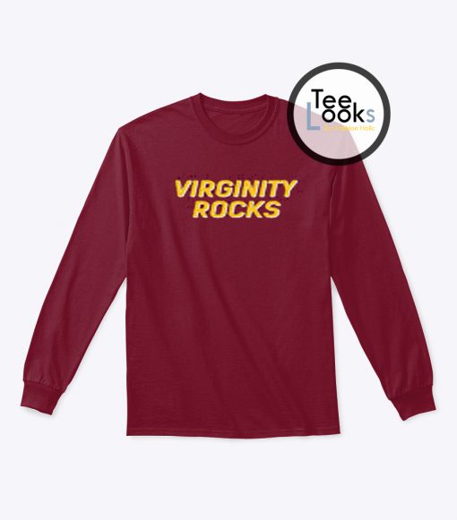 Virginity  Rocks Sweatshirt