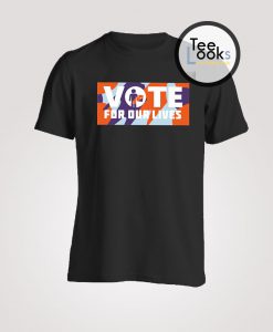 Vote For Our Lives T-shirt