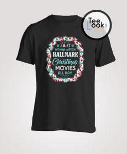 Wanna Watch Hallmark T-shirt