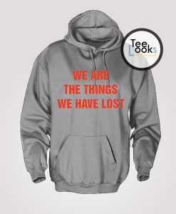 We Are Things Hoodie