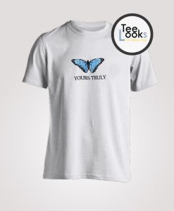 Yours Truly 2 T-shirt