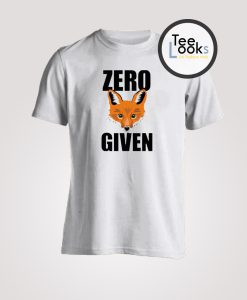 Zero Given T-shirt