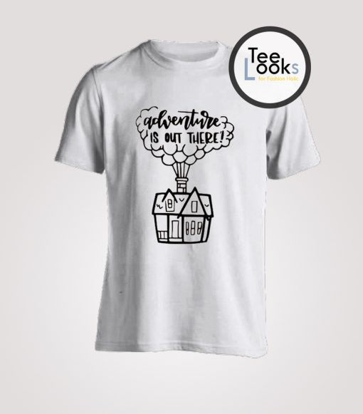 Adventure Is Out There T-shirt