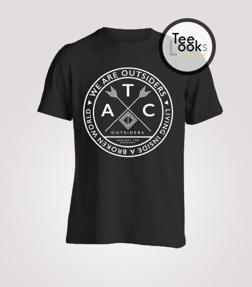 Against The Current We Are The Outsiders T-Shirt