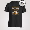 American Football Player Mom T-Shirt