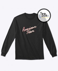 American Teen Sweatshirt