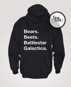 Bears Beets Battlestar Galactica The Office Hoodie