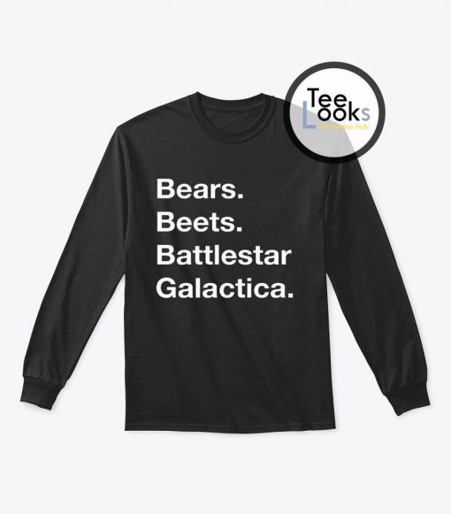 Bears Beets Battlestar Galactica The Office Sweatshirt