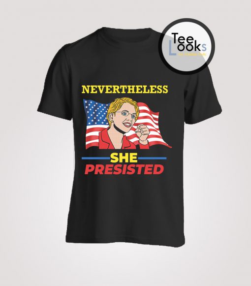 Elizabeth Warren Pocahontas Nevertheless T-Shirt