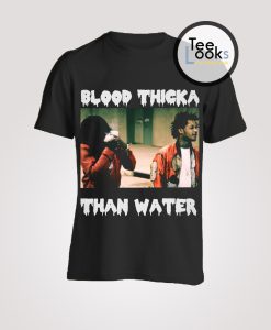 Fredo Santana Blood Thicka Than Water T-Shirt