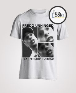 Fredo Unhinged T-Shirt