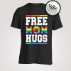 Free Mom Hugs Rainbow T-shirt