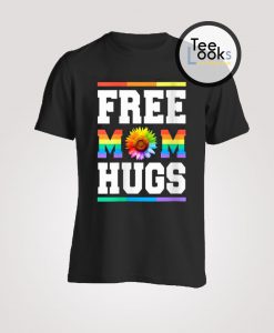 Free Mom Hugs Rainbow T-shirt