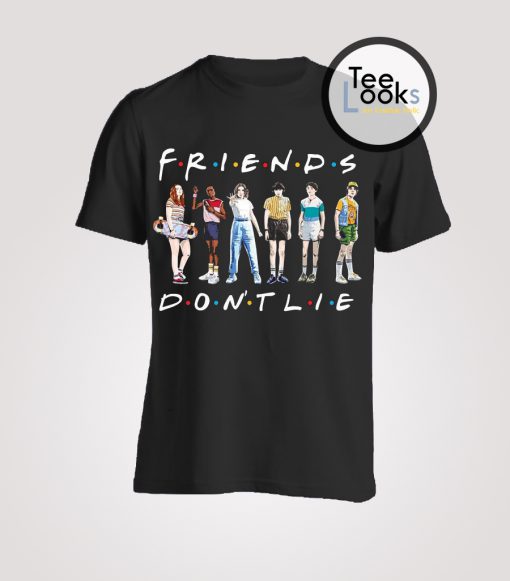 Friends Dont Lie T-shirt