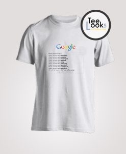 Google Search Black Women Are T-Shirt