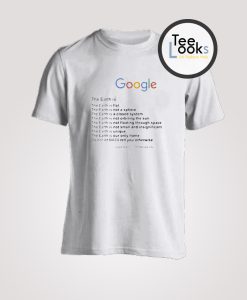 Google Search The Earth is T-Shirt