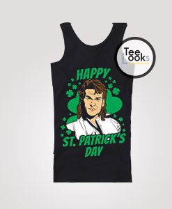 Happy Saint Patricks Day Patrick Swayze Tank Top