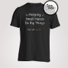 Helping Small Hands Do Big Things T-Shirt