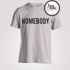 Homebody T-Shirt