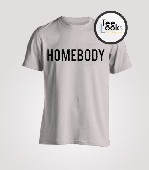 Homebody T-Shirt