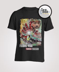 I Love You 3000 Endgame Iron Man T-shirt