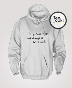 Id Go Back In Time Hoodie