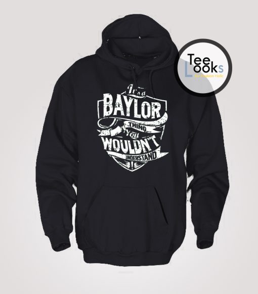 It Is Baylor Hoodie