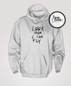 Look Mom I Can Fly Hoodie