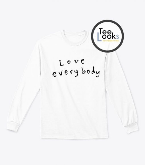 Love Everybody Sweatshirt