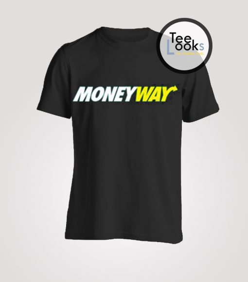 Money Way T-Shirt