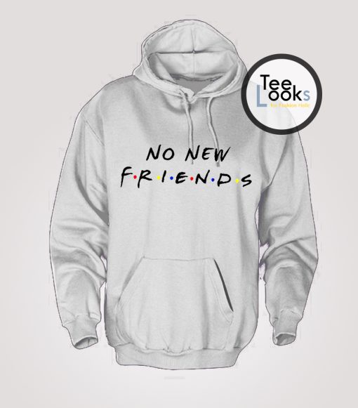 No New Friends TV Shows Hoodie