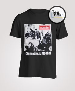 Oasis Cigarettes Alcohol T-Shirt