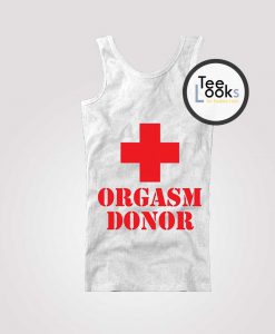 Orgasm Donor Tank top