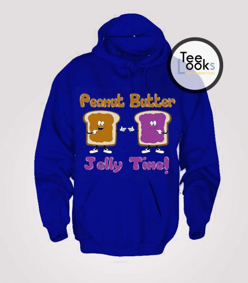 Peanut Butter Jelly Time Hoodie
