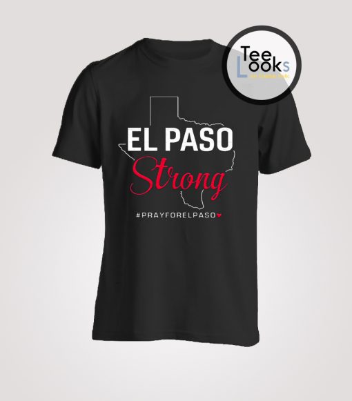 Pray For El Paso T-shirt