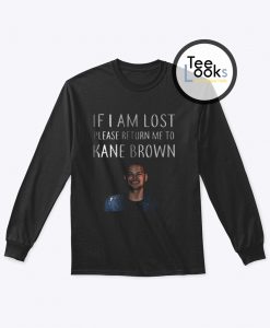 Return Me To Kane Brown Sweatshirt