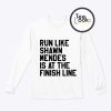 Run Like Shawn Mendes Sweatshirt