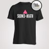 Silence Death T-Shirt