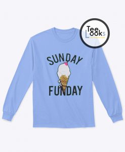 Sunday Funday Ice Cream Sweatshirt
