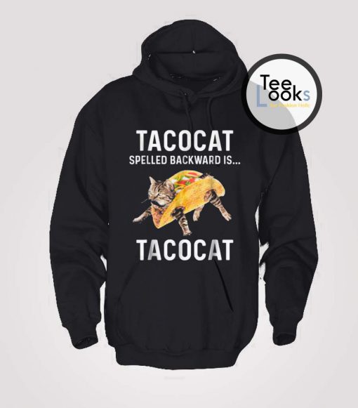 Tacocat Spelled Backward is Tacocat Hoodie